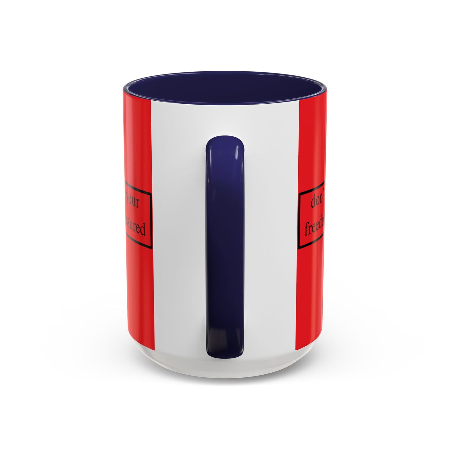 don't assume your freedoms are assured Black font Red Accent Mug by theGreenDragonTavern.shop