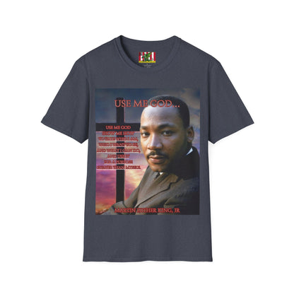 Use Me God, MLK Jr Dark colors Unisex T-Shirt by theGreenDragonTavern.shop