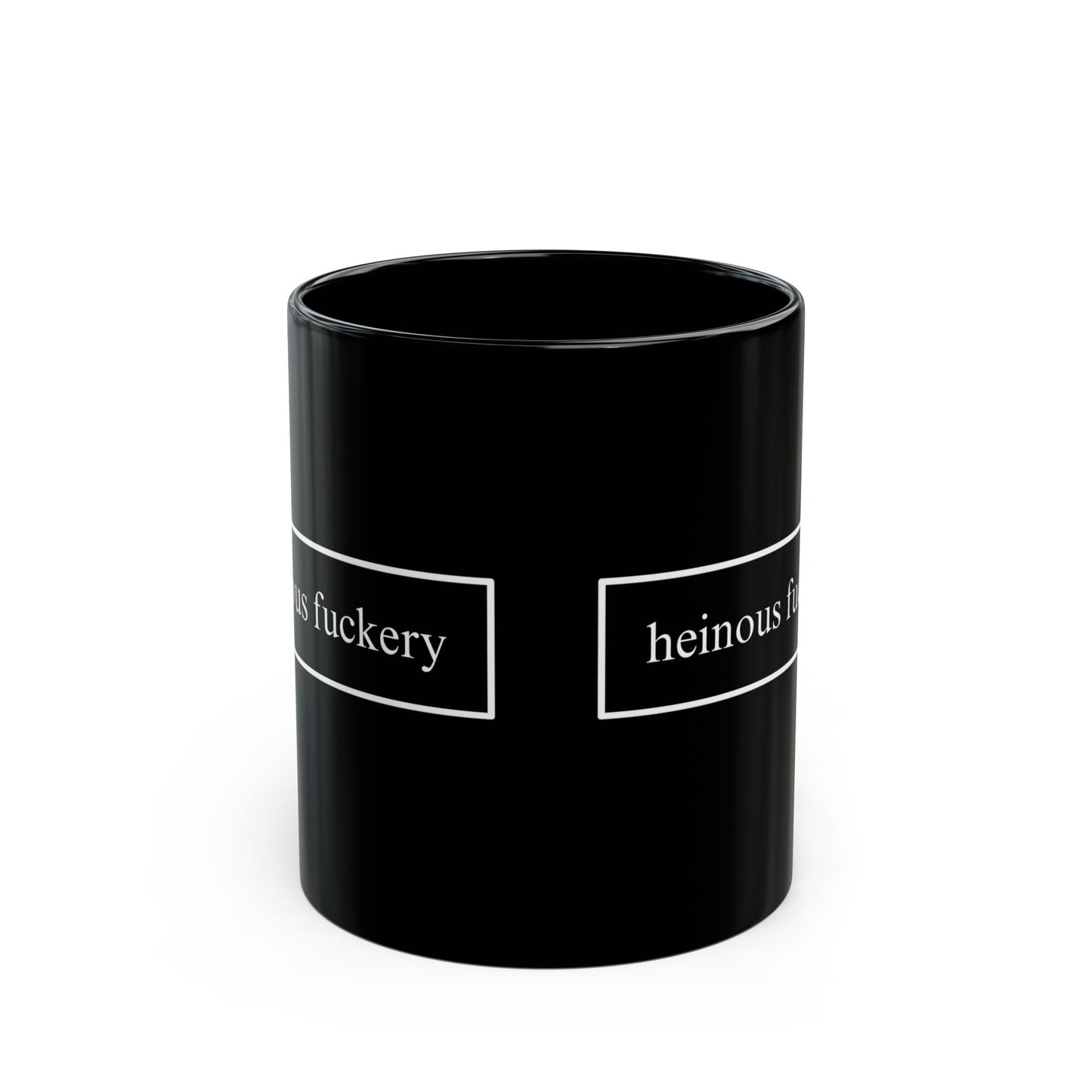 Heinous Fuckery Black Mug by theGreenDragonTavern.shop