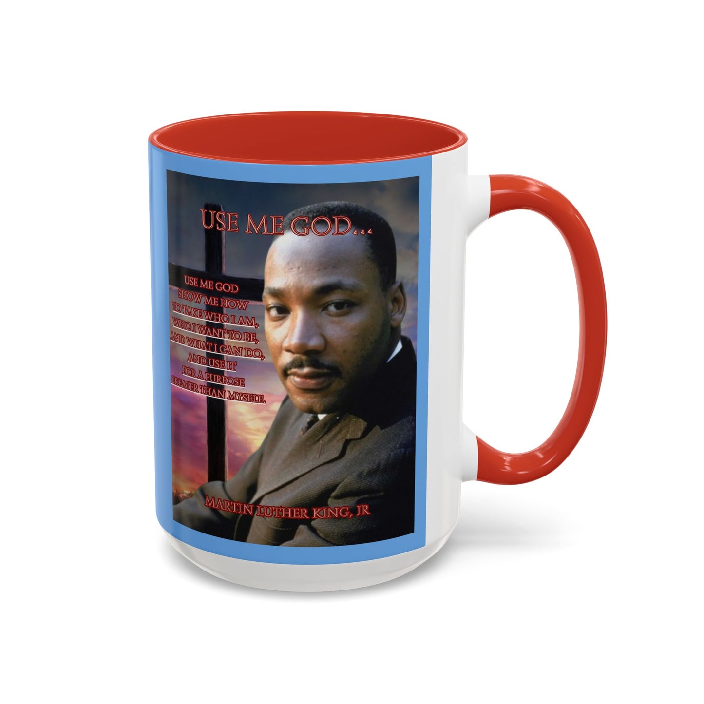 Use Me God, MLK Jr Blue Accent Mug by theGreenDragonTavern.shop