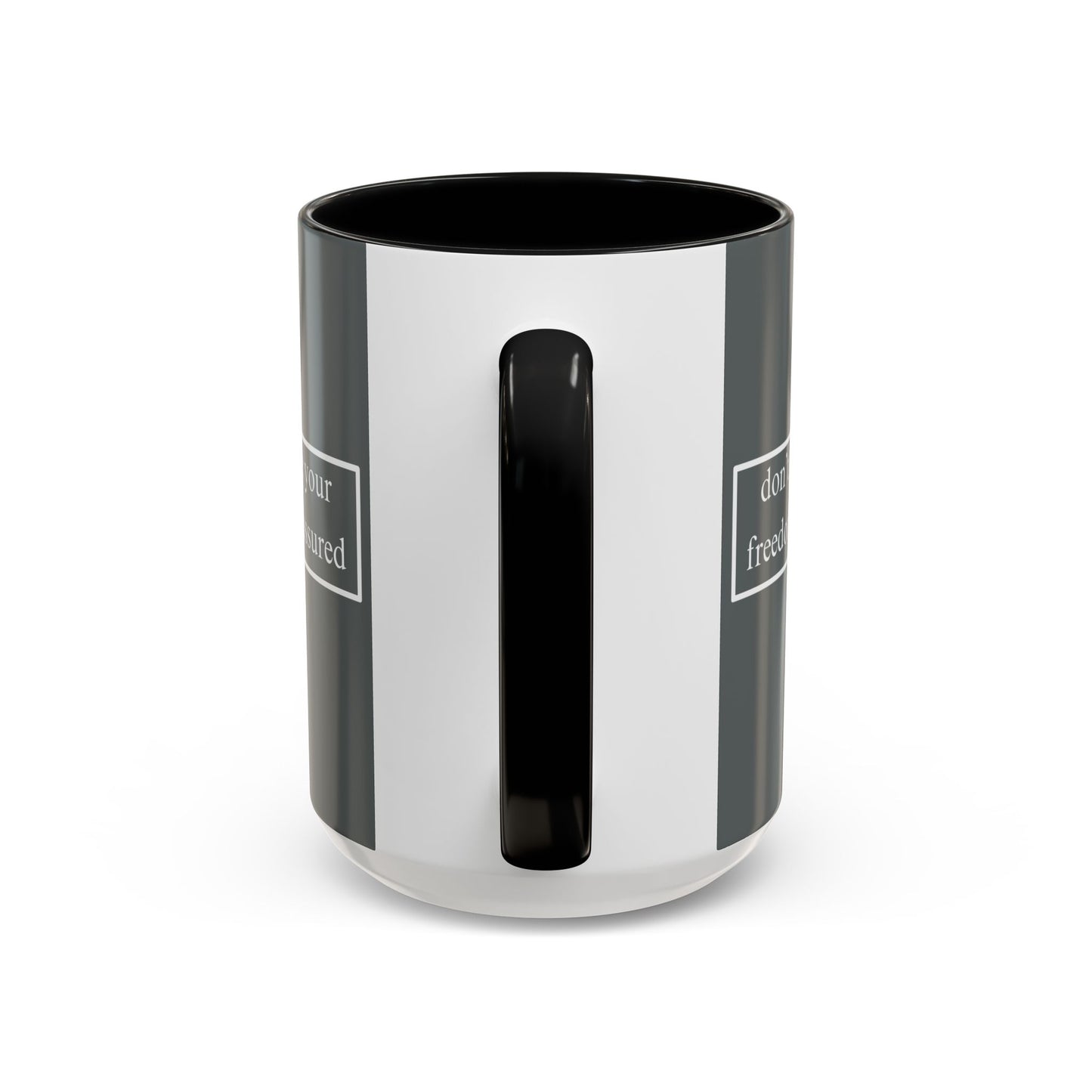 don't assume your freedoms are assured White font Grey Accent Mug by theGreenDragonTavern.shop