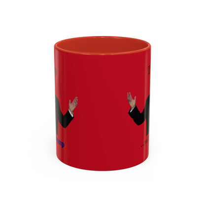 Trump...will be Trump Red Accent Mug by theGreenDragonTavern.shop