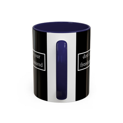don't assume your freedoms are assured White font Black Accent Mug by theGreenDragonTavern.shop