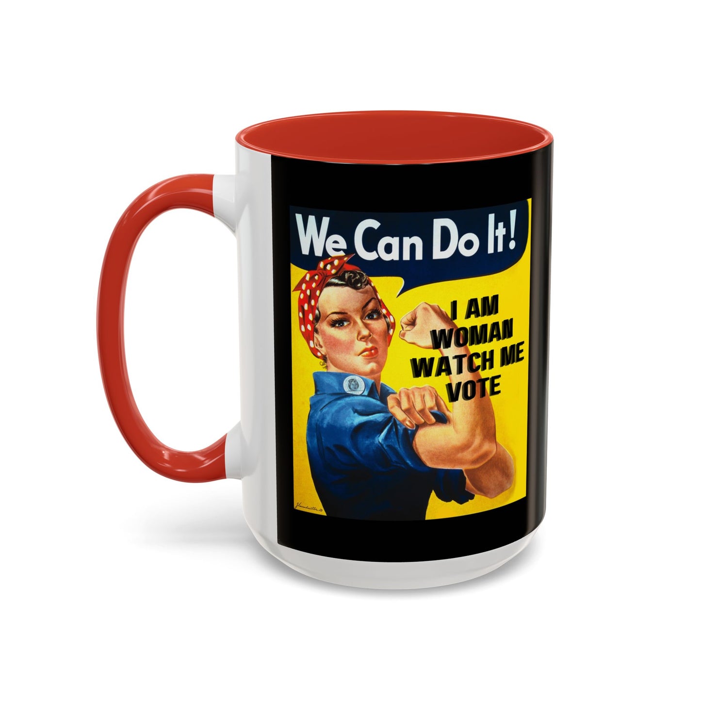 I Am Woman Watch Me Vote Rosie Black Accent Mug by theGreenDragonTavern.shop