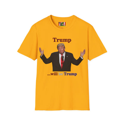 Trump...will be Trump Light colors Unisex T-Shirt by theGreenDragonTavern.shop