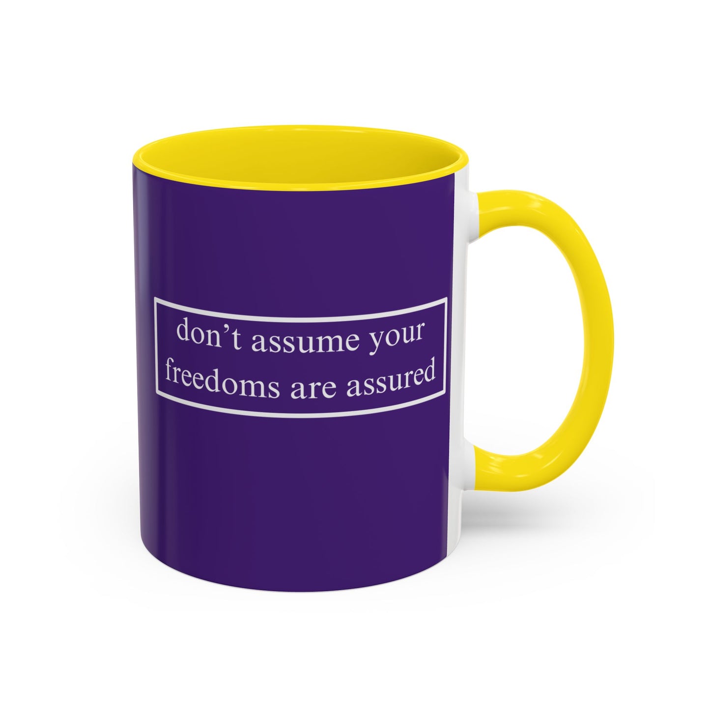 don't assume your freedoms are assured White font Dark Purple Accent Mug by theGreenDragonTavern.shop