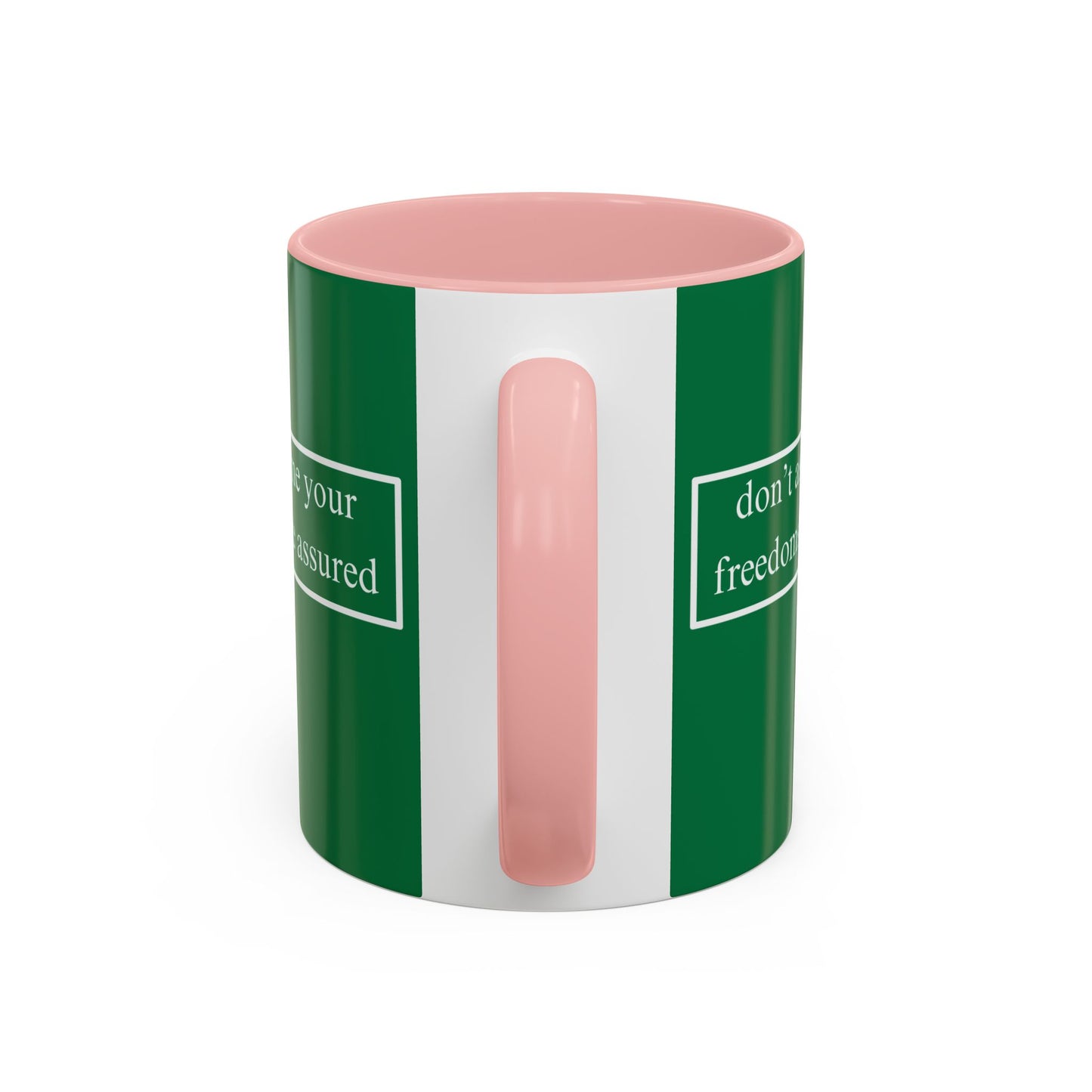 don't assume your freedoms are assured White font Green Accent Mug by theGreenDragonTavern.shop