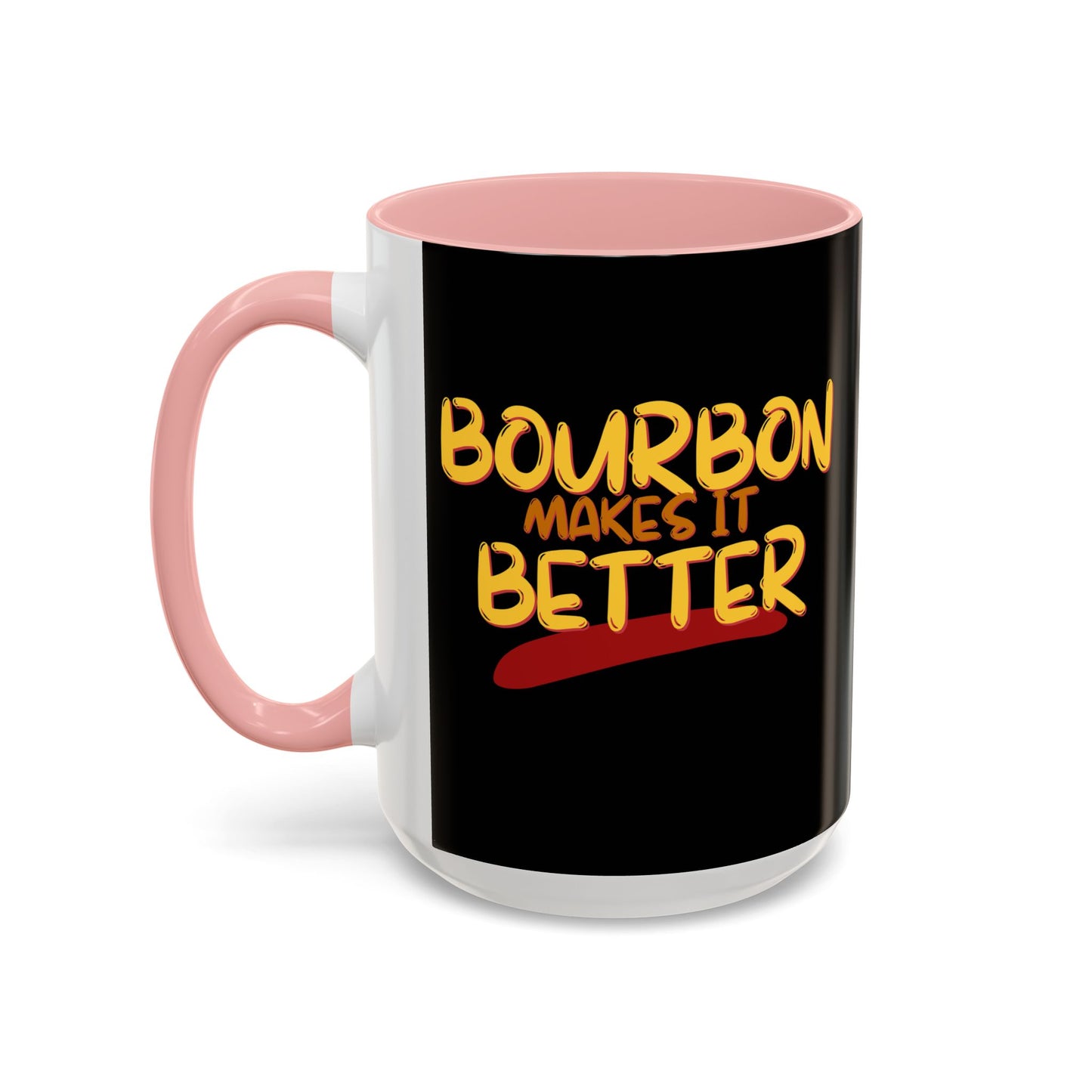 Bourbon makes it better Accent Mug by theGreenDragonTavern.shop