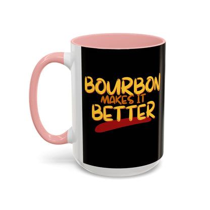 Bourbon makes it better Accent Mug by theGreenDragonTavern.shop