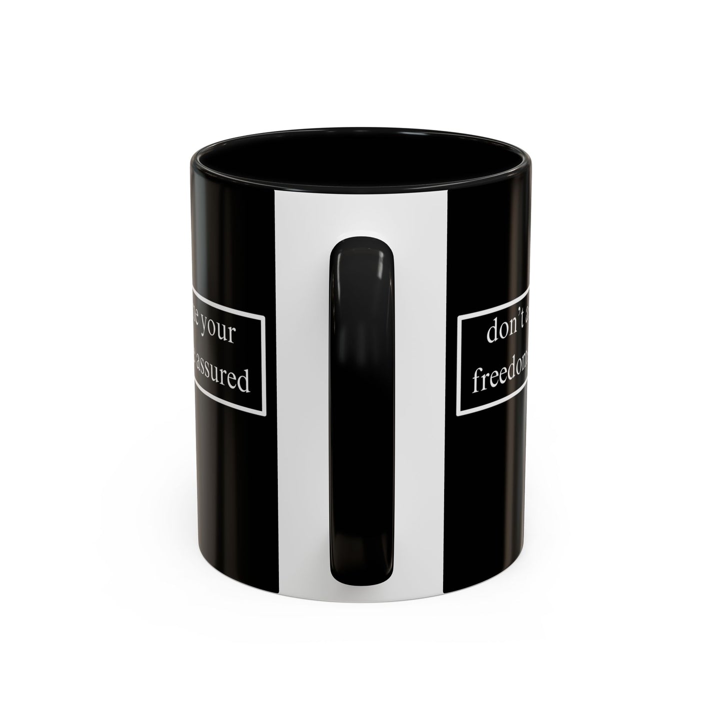 don't assume your freedoms are assured White font Black Accent Mug by theGreenDragonTavern.shop