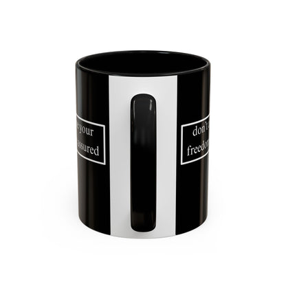 don't assume your freedoms are assured White font Black Accent Mug by theGreenDragonTavern.shop