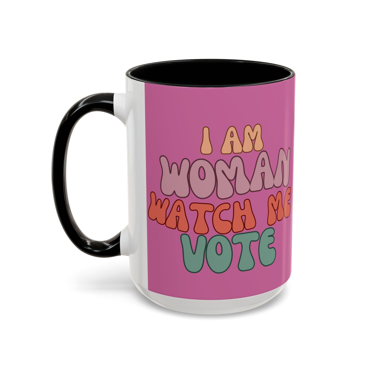 I Am Woman Watch Me Vote Pink Accent Mug by theGreenDragonTavern.shop