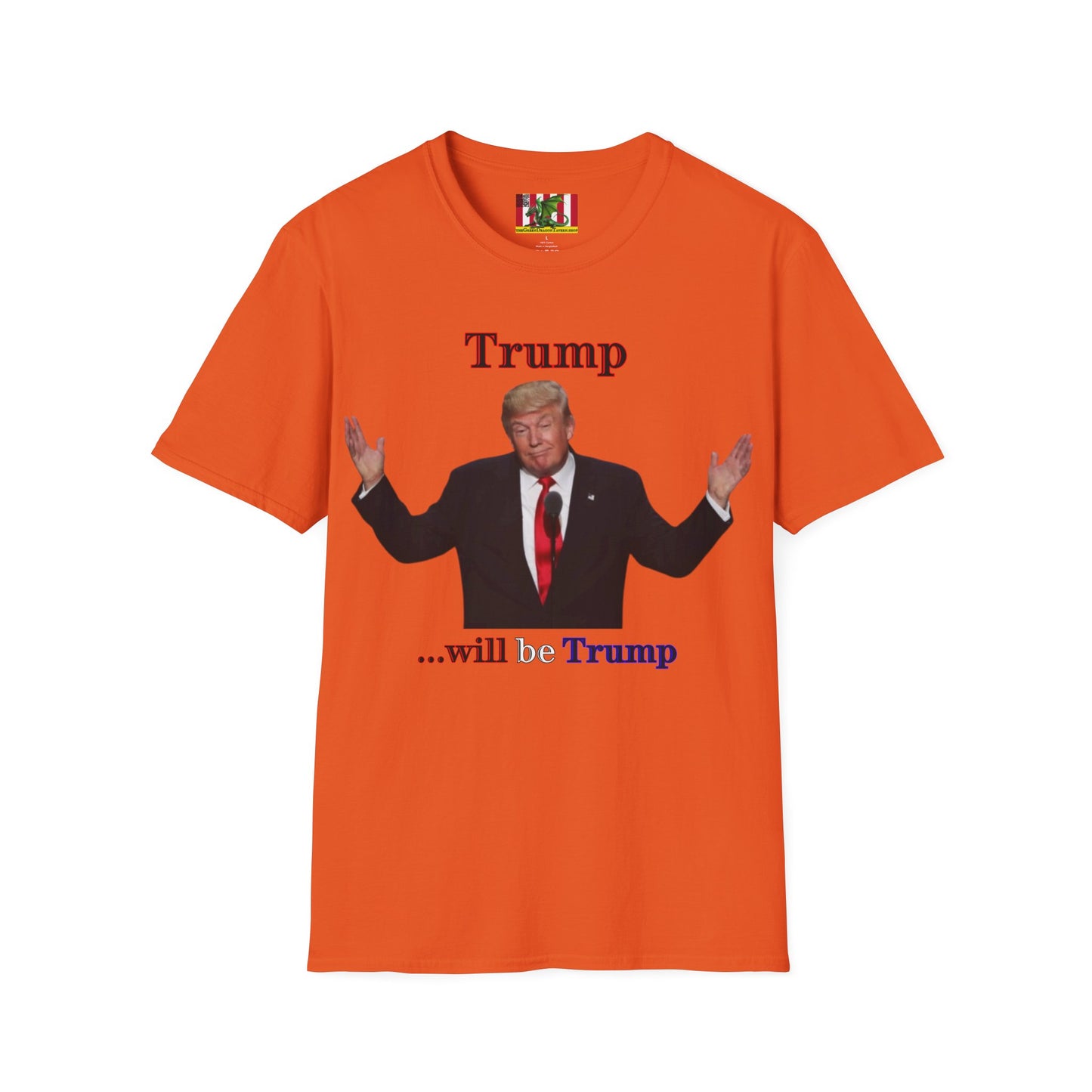 Trump...will be Trump Light colors Unisex T-Shirt by theGreenDragonTavern.shop