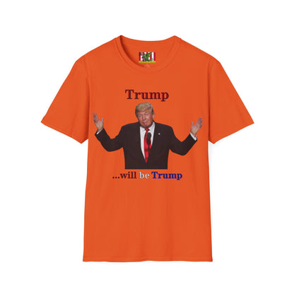 Trump...will be Trump Light colors Unisex T-Shirt by theGreenDragonTavern.shop