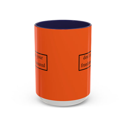 don't assume your freedoms are assured Black font Orange Accent Mug by theGreenDragonTavern.shop