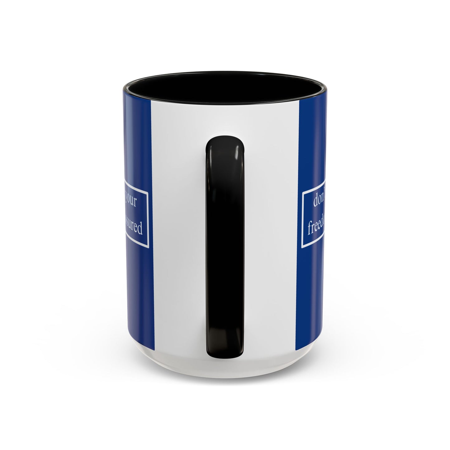 don't assume your freedoms are assured Blue Accent Mug by theGreenDragonTavern.shop