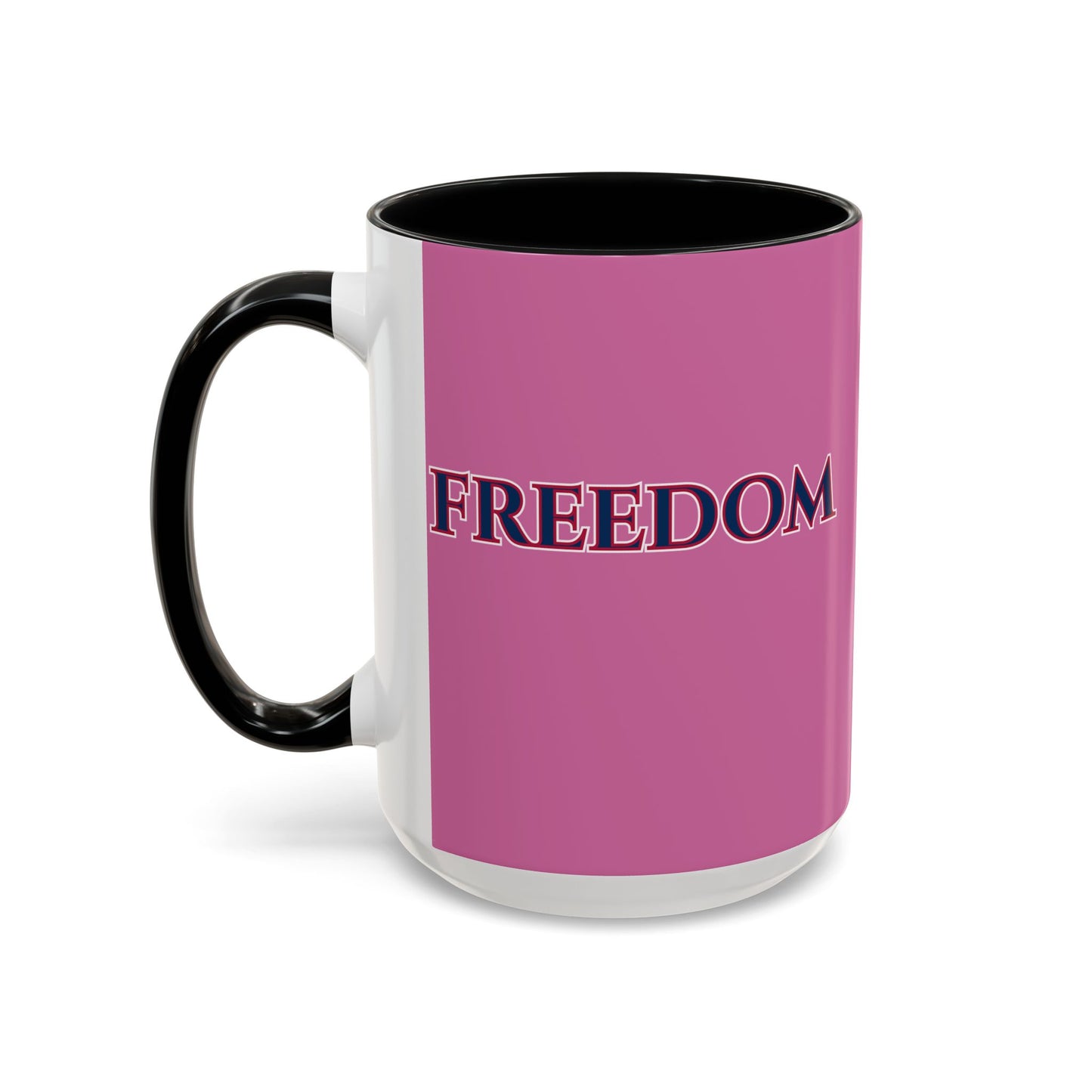 Freedom, Pink Accent Mug by theGreenDragonTavern.shop