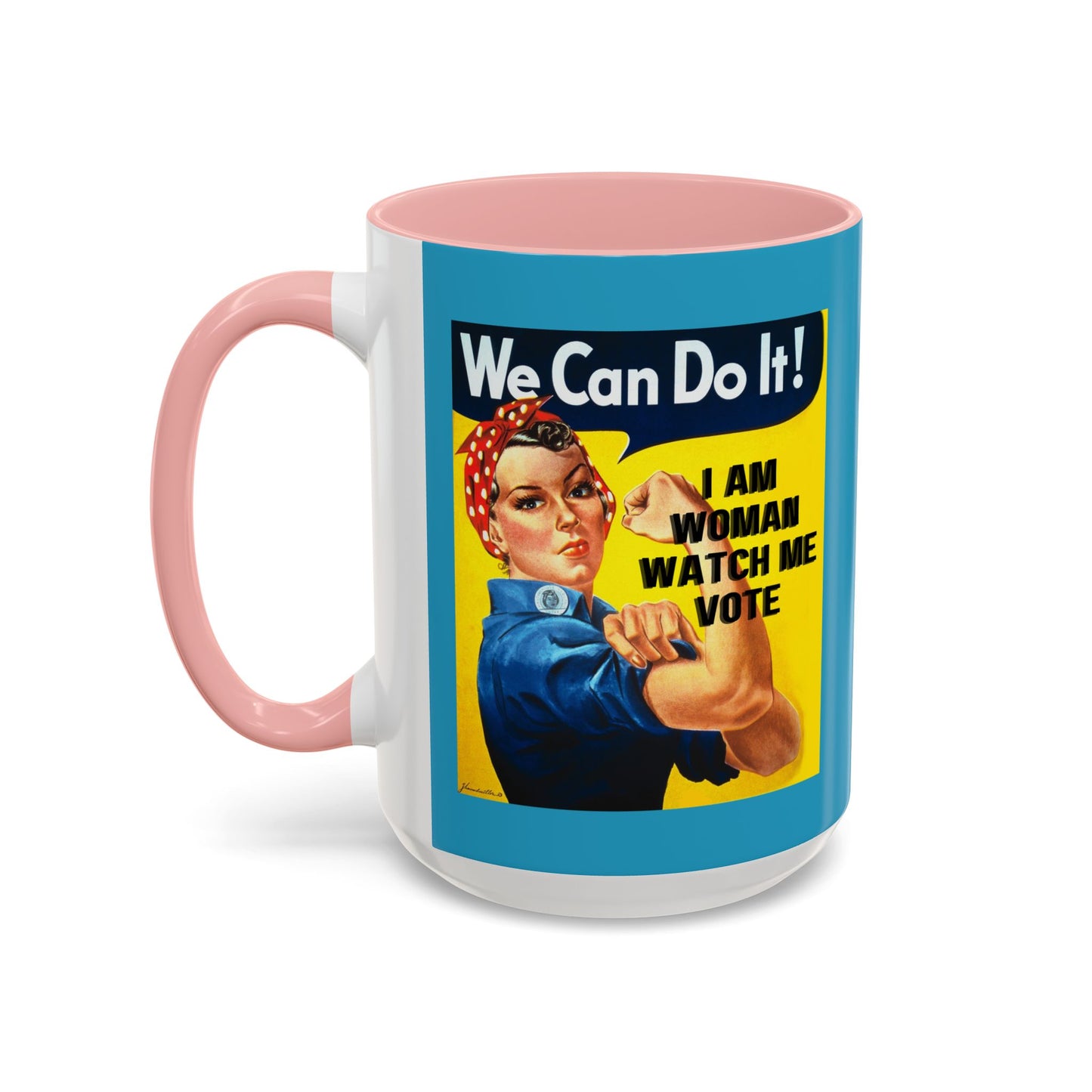 I Am Woman Watch Me Vote Rosie Turquoise Accent Mug by theGreenDragonTavern.shop