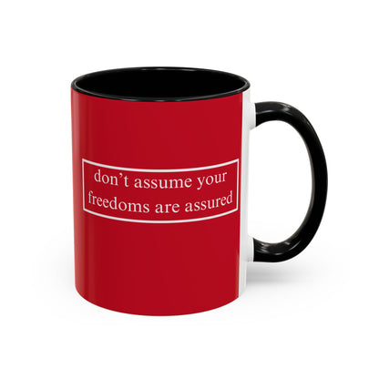 don't assume your freedoms are assured White font Red Accent Mug by theGreenDragonTavern.shop