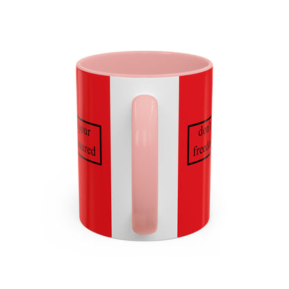 don't assume your freedoms are assured Black font Red Accent Mug by theGreenDragonTavern.shop