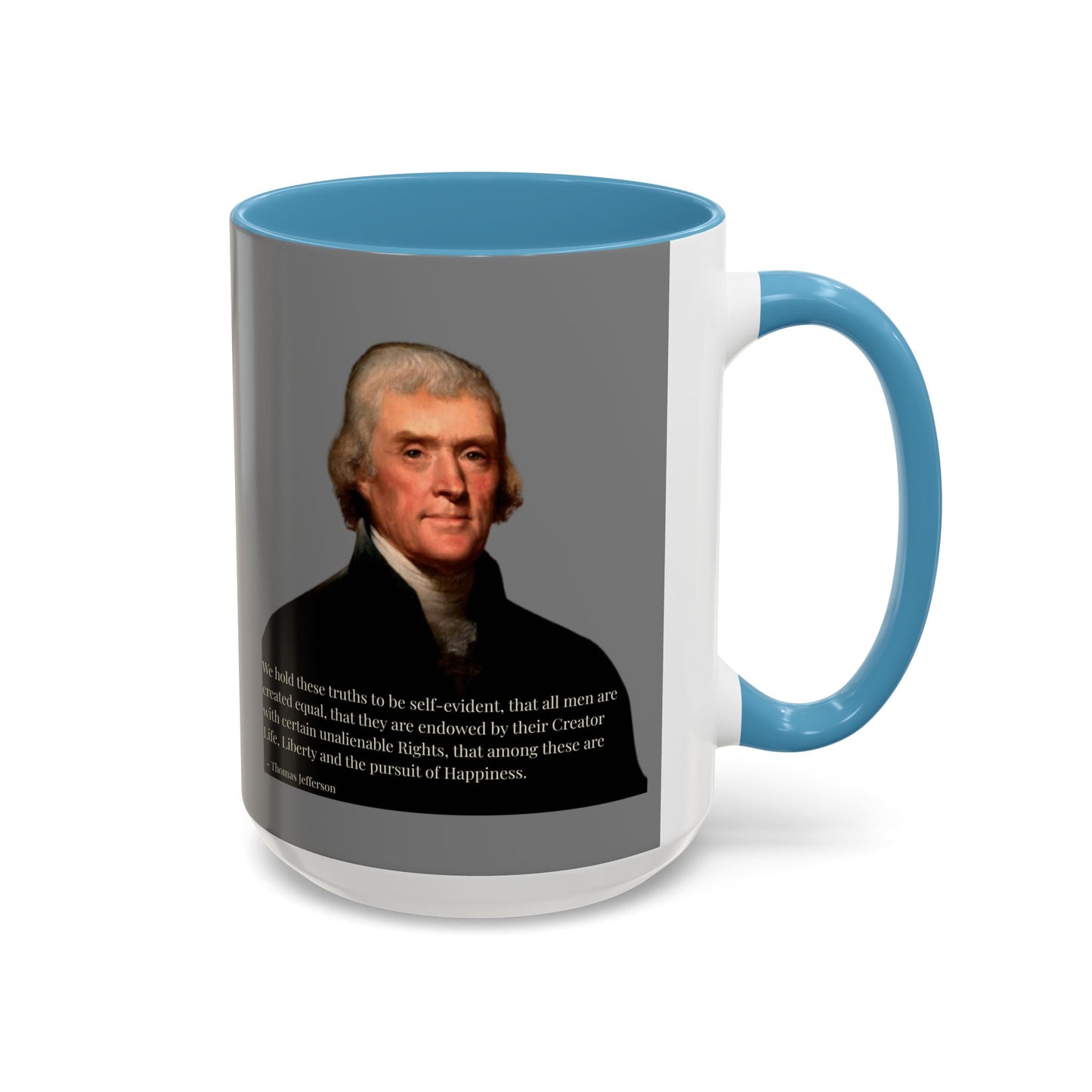We hold these truths to be self-evident Grey Accent Mug by theGreenDragonTavern.shop