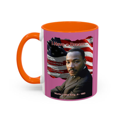 "I Have a Dream" MLKJr Pink Accent Mug by theGreenDragonTavern.shop