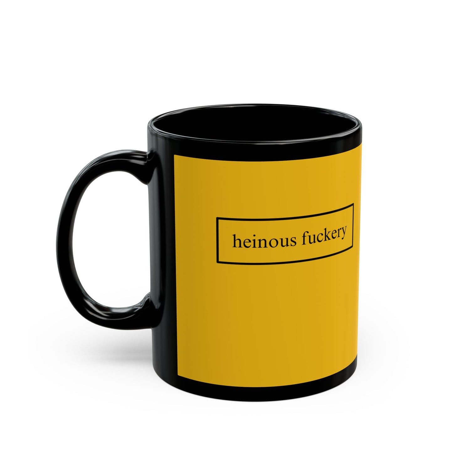 Heinous Fuckery Yellow Mug by theGreenDragonTavern.shop