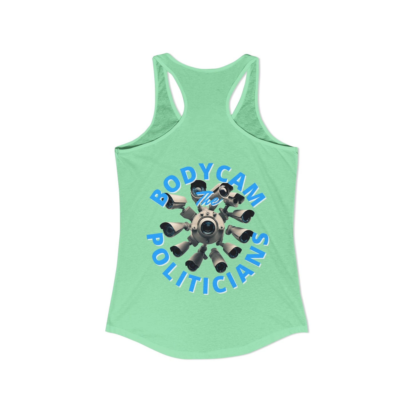 2-sided, Bodycam the Politicians Cameras Women's Racerback Tank Top by theGreenDragonTavern.shop