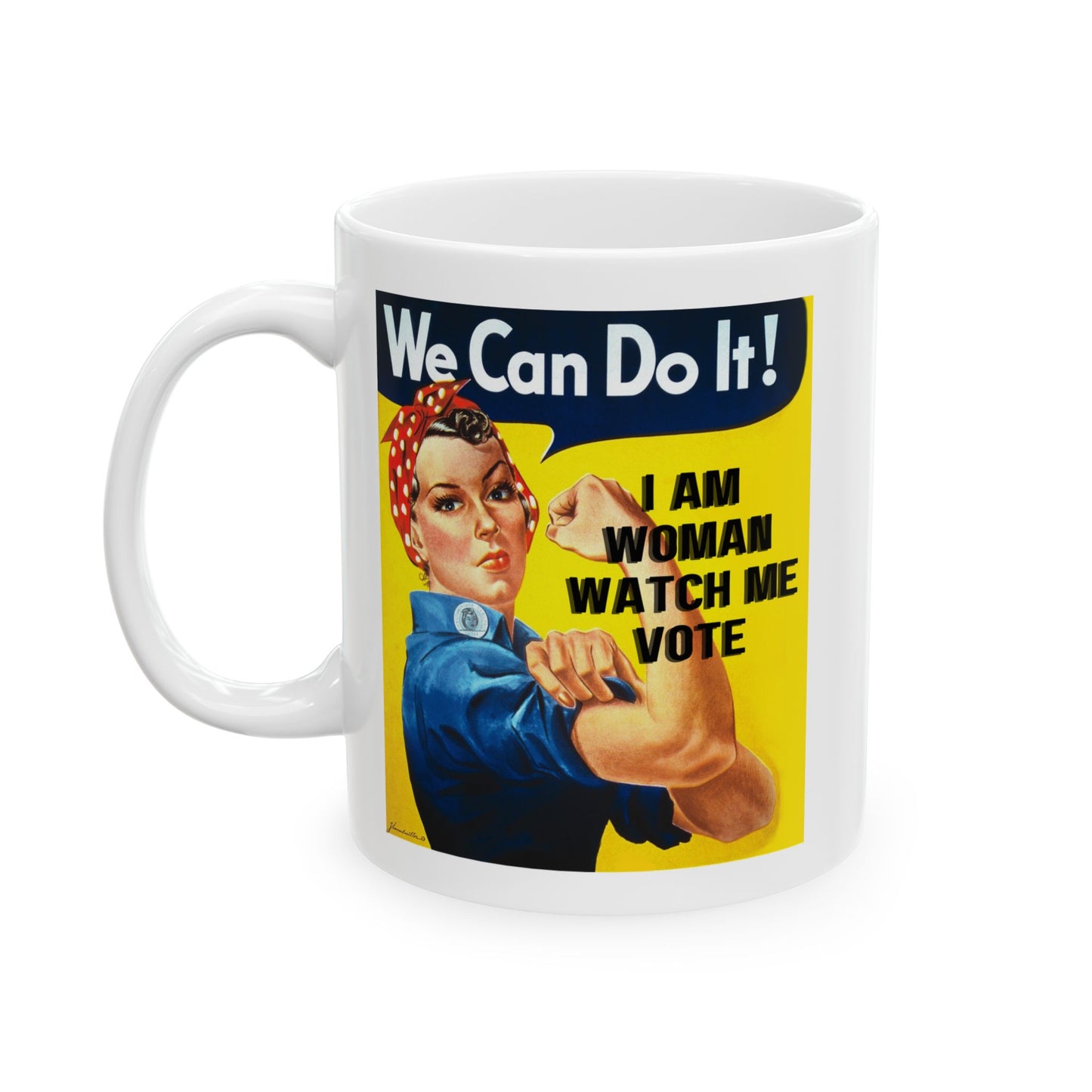 I Am Woman Watch Me Vote Rosie White Mug by theGreenDragonTavern.shop