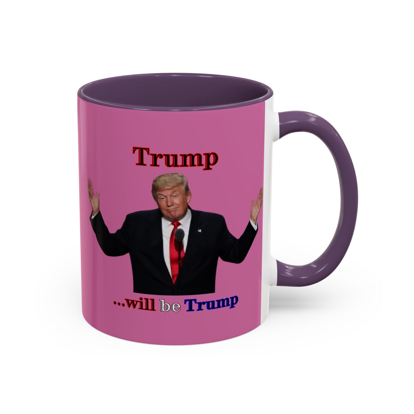 Trump...will be Trump Pink Accent Mug by theGreenDragonTavern.shop