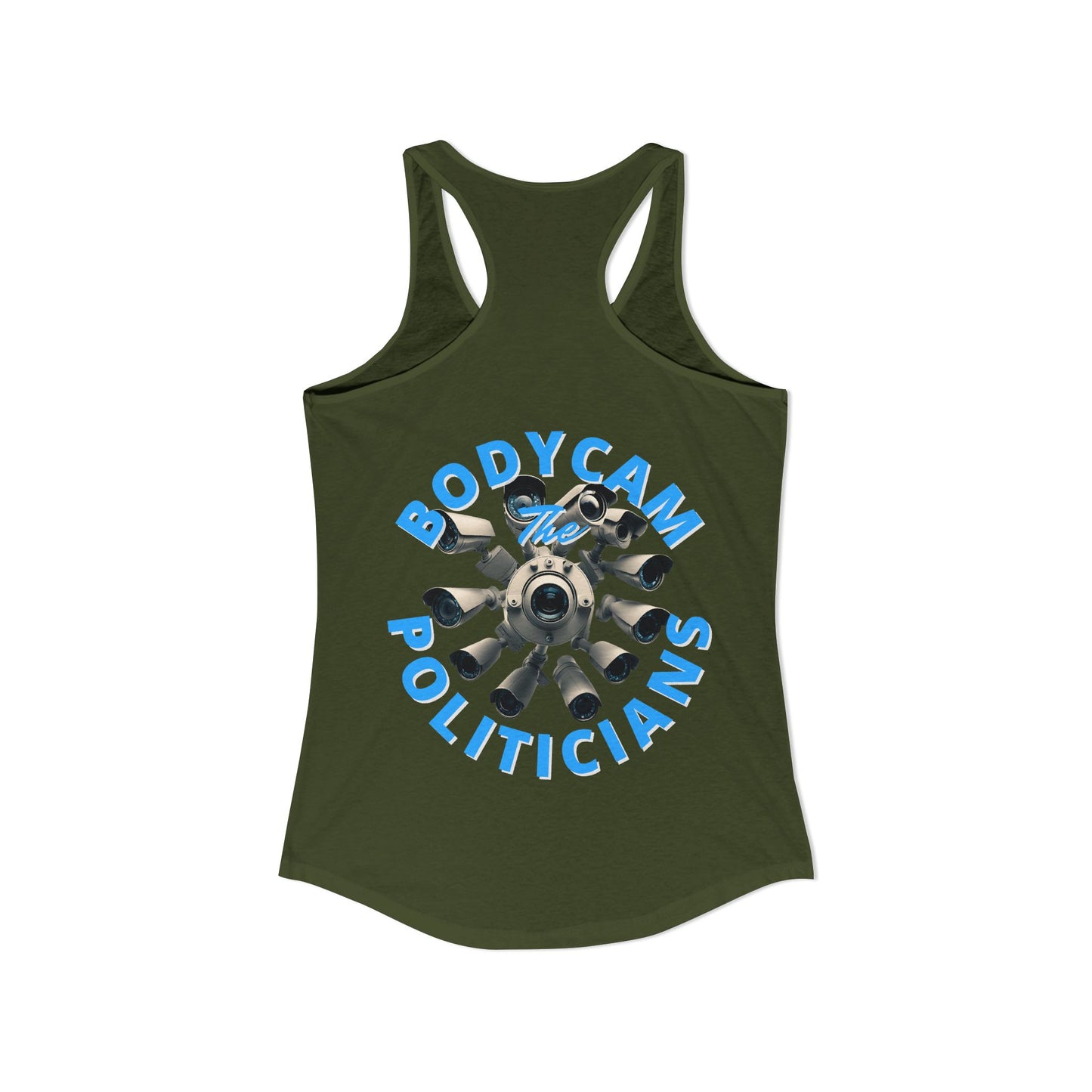 2-sided, Bodycam the Politicians Cameras Women's Racerback Tank Top by theGreenDragonTavern.shop