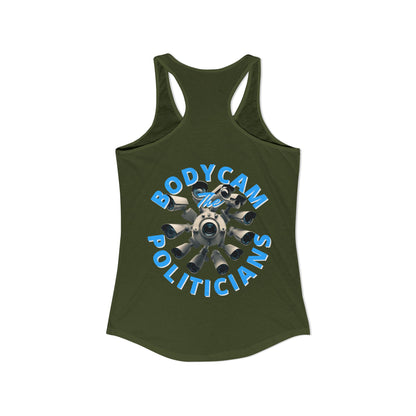 2-sided, Bodycam the Politicians Cameras Women's Racerback Tank Top by theGreenDragonTavern.shop