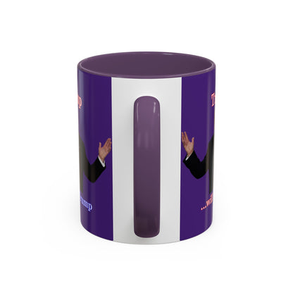 Trump...will be Trump Dark Purple Accent Mug by theGreenDragonTavern.shop