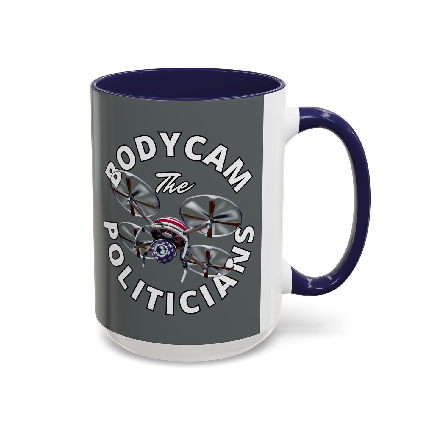 Bodycam the Politicians Drone Grey Accent Mug by theGreenDragonTavern.shop