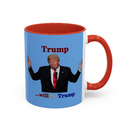 Trump...will be Trump Light Blue Accent Mug by theGreenDragonTavern.shop