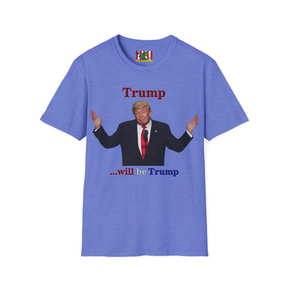 Trump...will be Trump Light colors Unisex T-Shirt by theGreenDragonTavern.shop