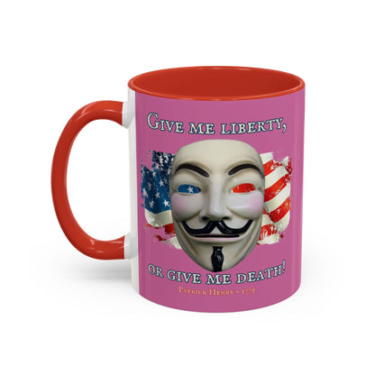 Vendetta, "Give me liberty, or give me death!" Pink Accent Mug by theGreenDragonTavern.shop