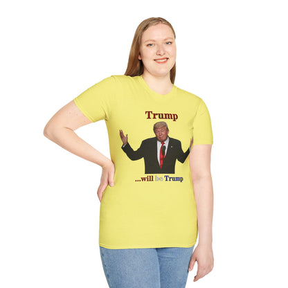 Trump...will be Trump Light colors Unisex T-Shirt by theGreenDragonTavern.shop