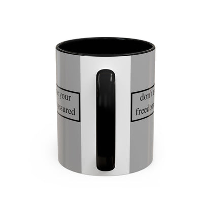 don't assume your freedoms are assured Black font Grey Accent Mug by theGreenDragonTavern.shop