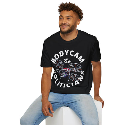 Bodycam the Politicians Drone Dark colors Unisex T-Shirt by theGreenDragonTavern.shop