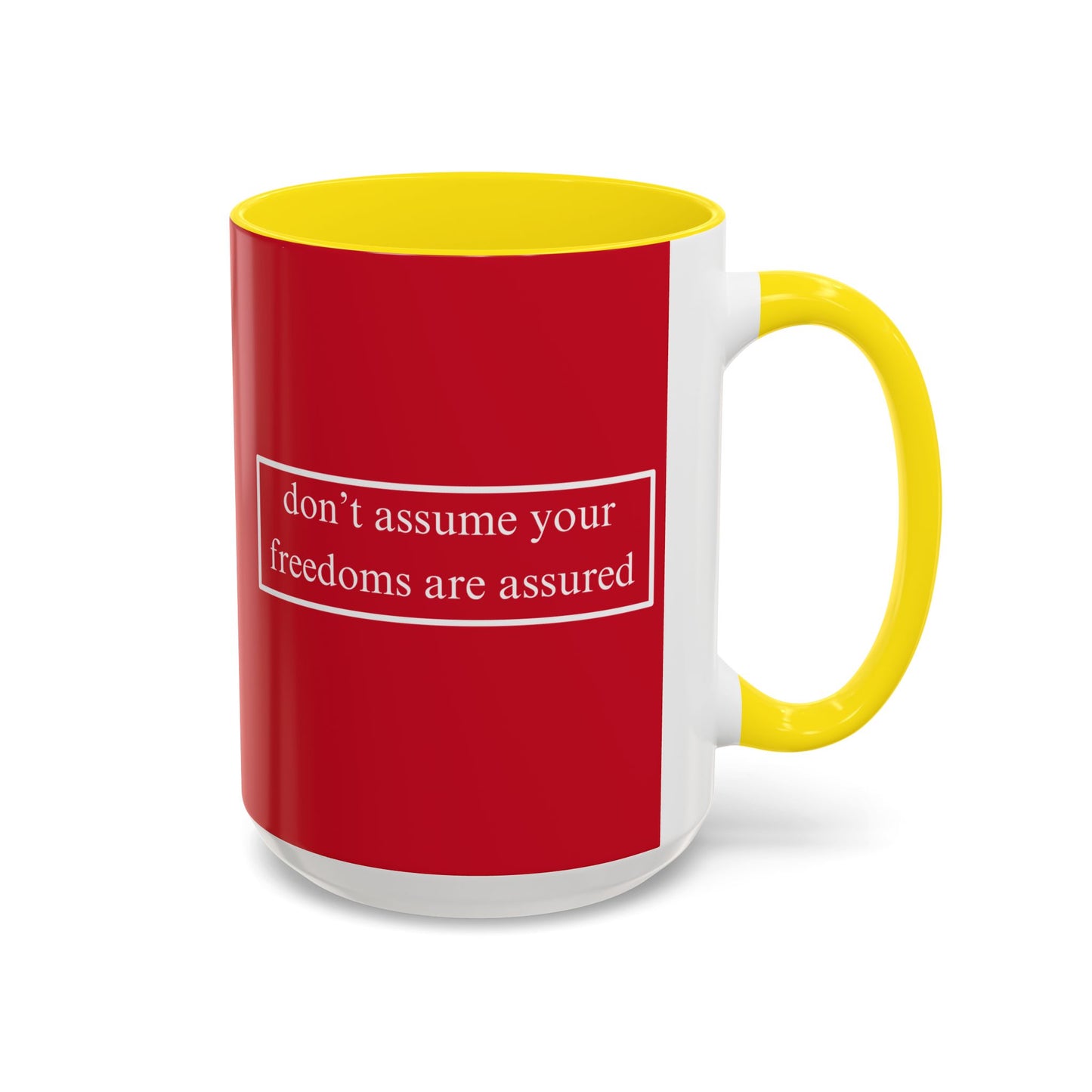 don't assume your freedoms are assured White font Red Accent Mug by theGreenDragonTavern.shop