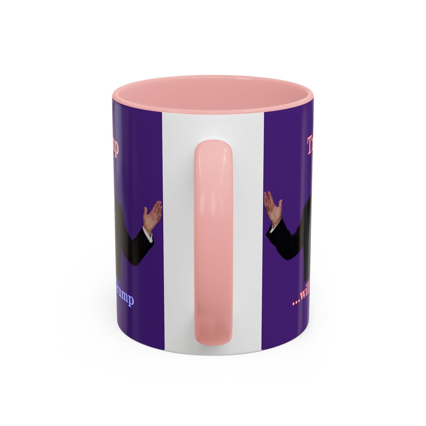 Trump...will be Trump Dark Purple Accent Mug by theGreenDragonTavern.shop