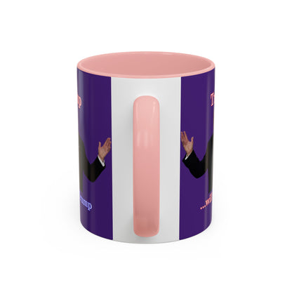 Trump...will be Trump Dark Purple Accent Mug by theGreenDragonTavern.shop