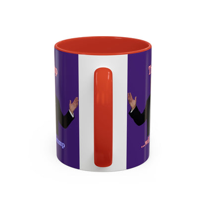 Trump...will be Trump Dark Purple Accent Mug by theGreenDragonTavern.shop
