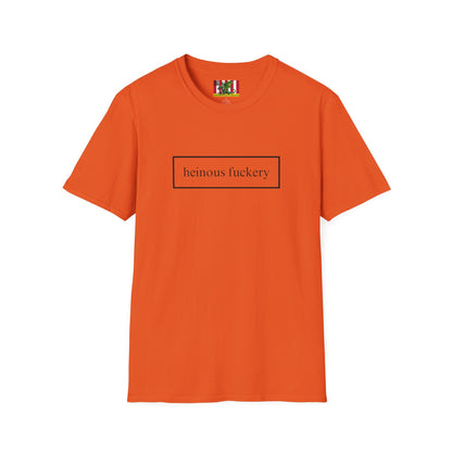 Heinous Fuckery Light colors Unisex T-Shirt by theGreenDragonTavern.shop