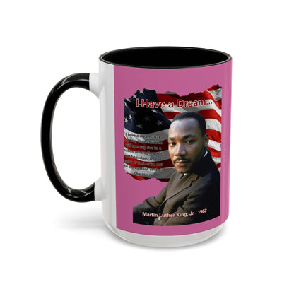 "I Have a Dream" MLKJr Pink Accent Mug by theGreenDragonTavern.shop