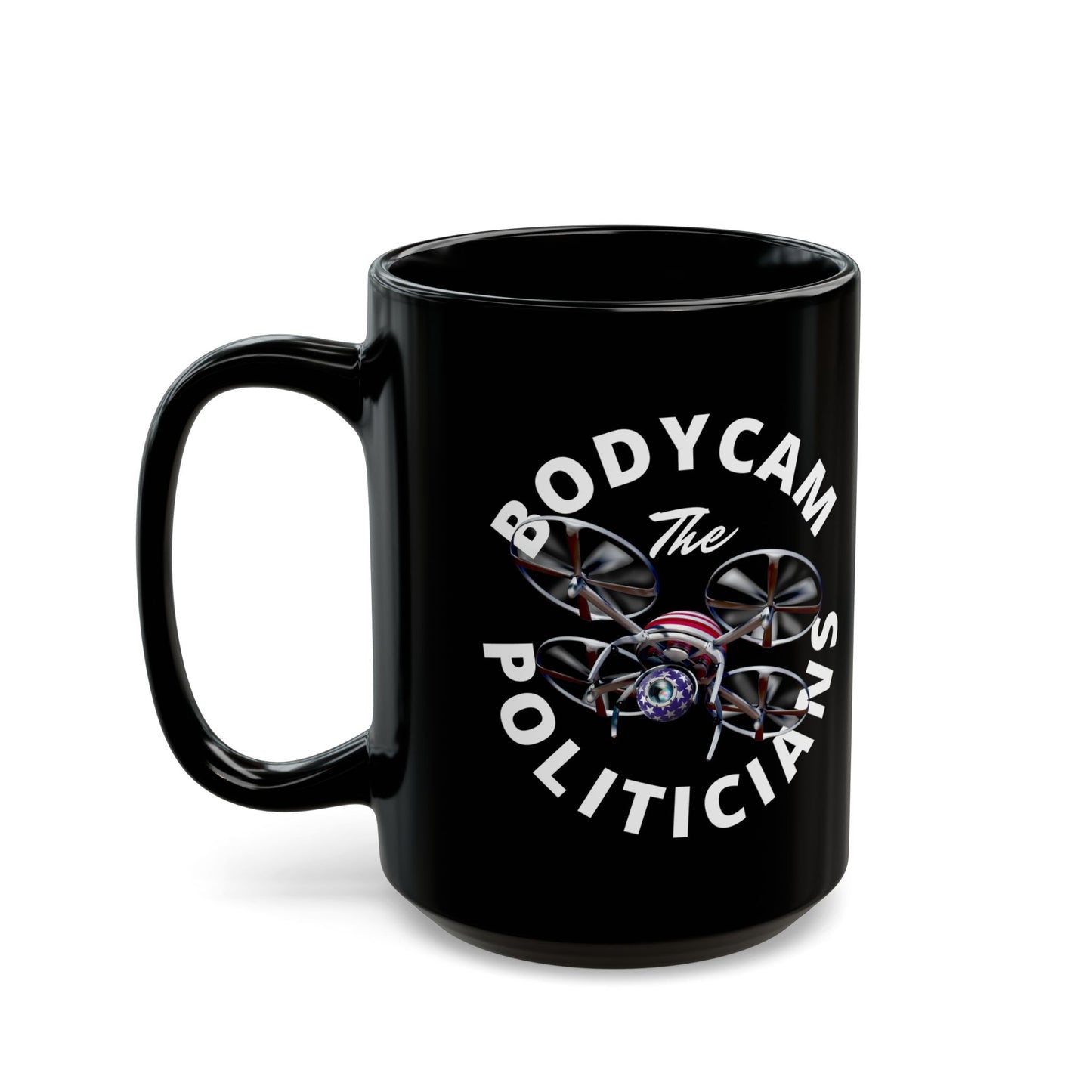 Bodycam the Politicians Drone Black Mug by theGreenDragonTavern.shop