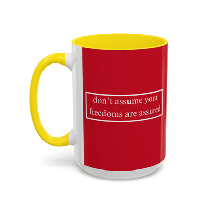 don't assume your freedoms are assured White font Red Accent Mug by theGreenDragonTavern.shop
