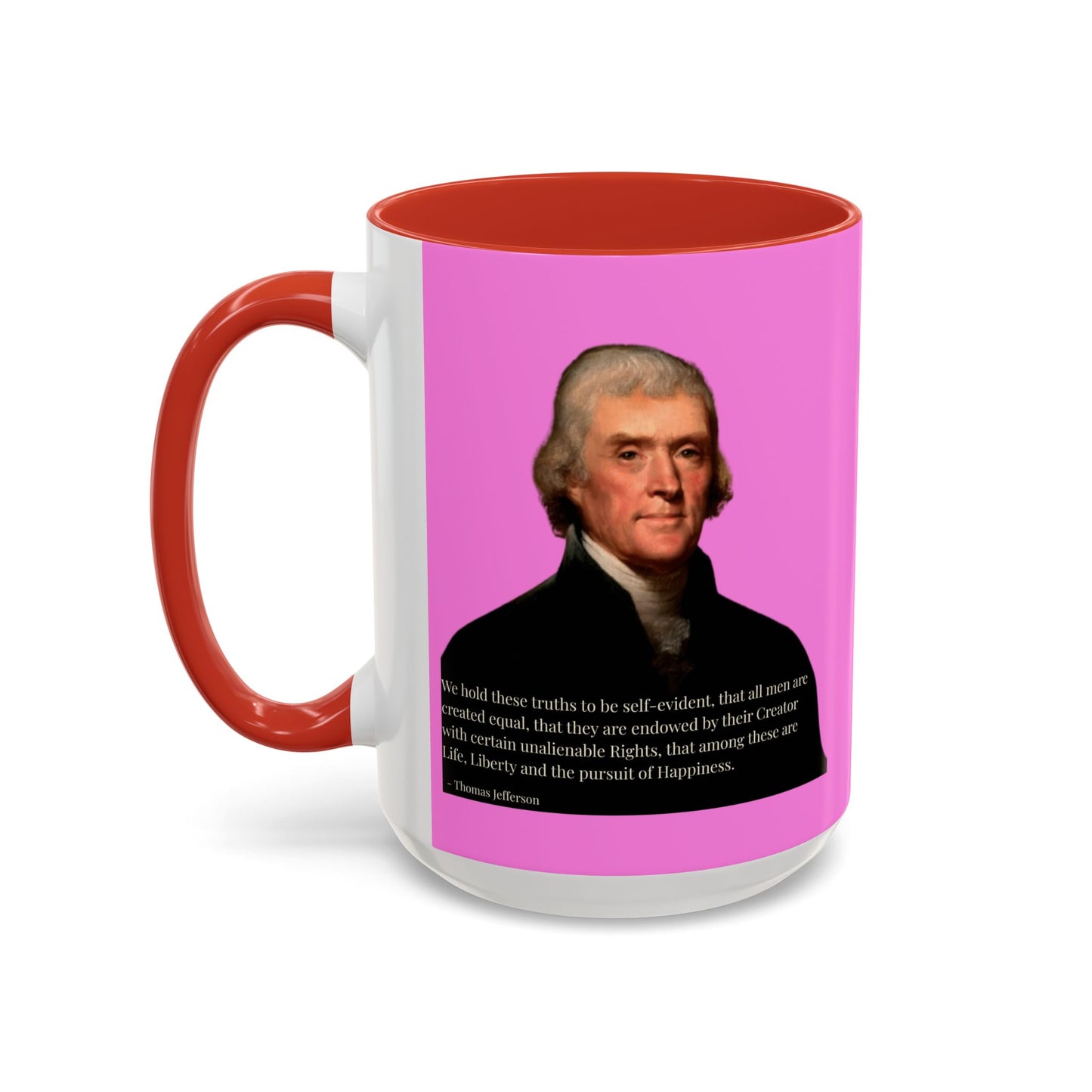 We hold these truths to be self-evident Pink Accent Mug by theGreenDragonTavern.shop