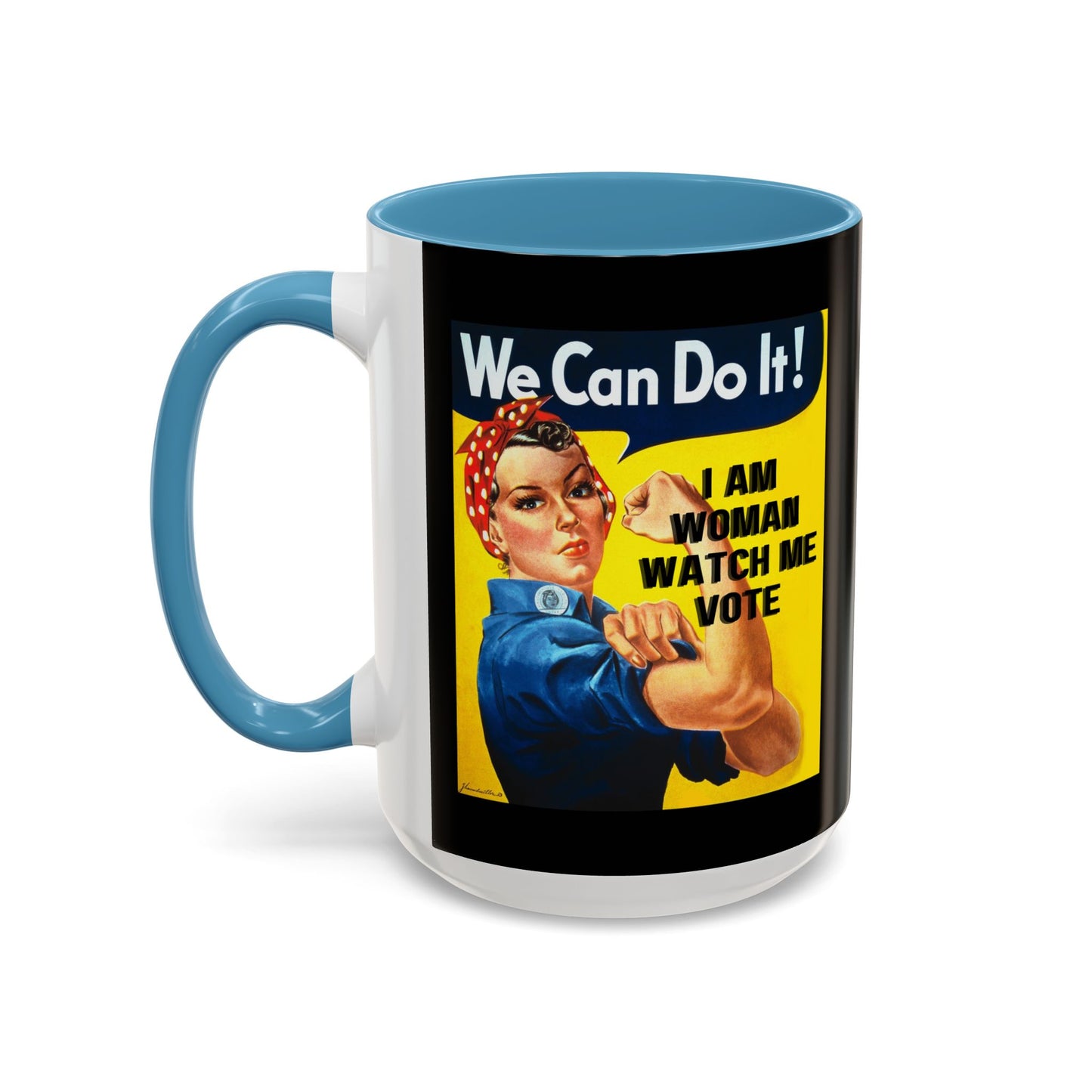 I Am Woman Watch Me Vote Rosie Black Accent Mug by theGreenDragonTavern.shop